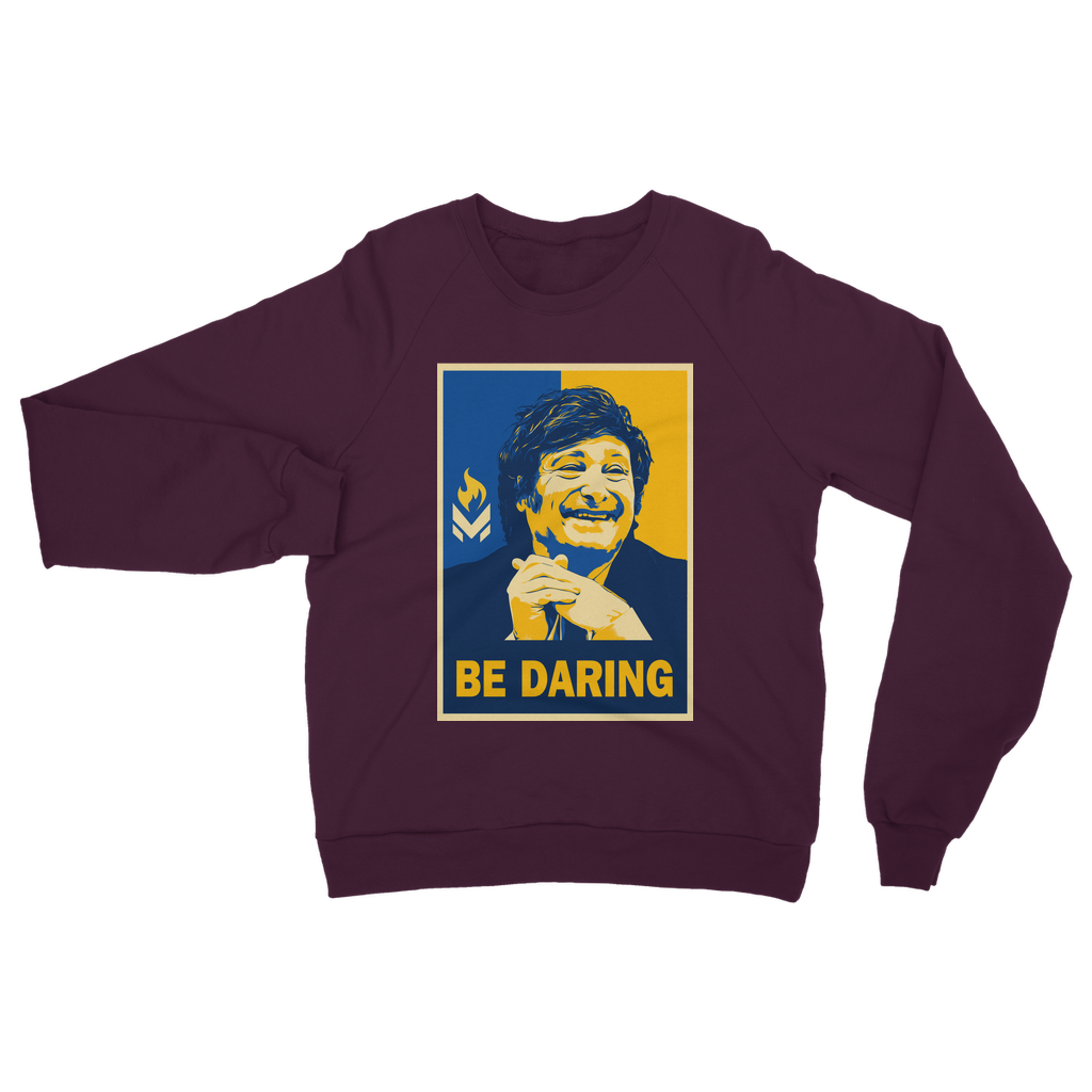 Javier Milei - Be Daring Classic Adult Sweatshirt