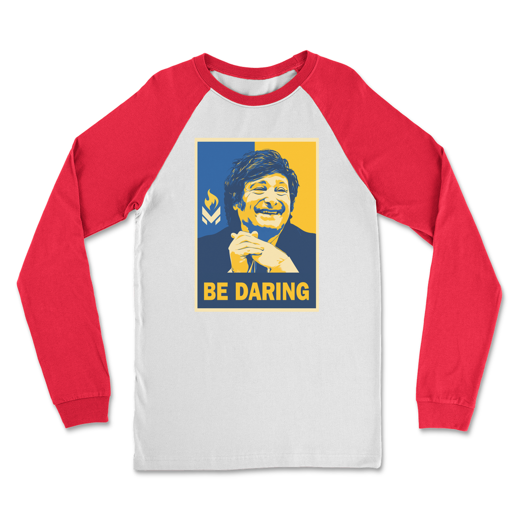 Javier Milei - Be Daring Classic Raglan Long Sleeve Shirt