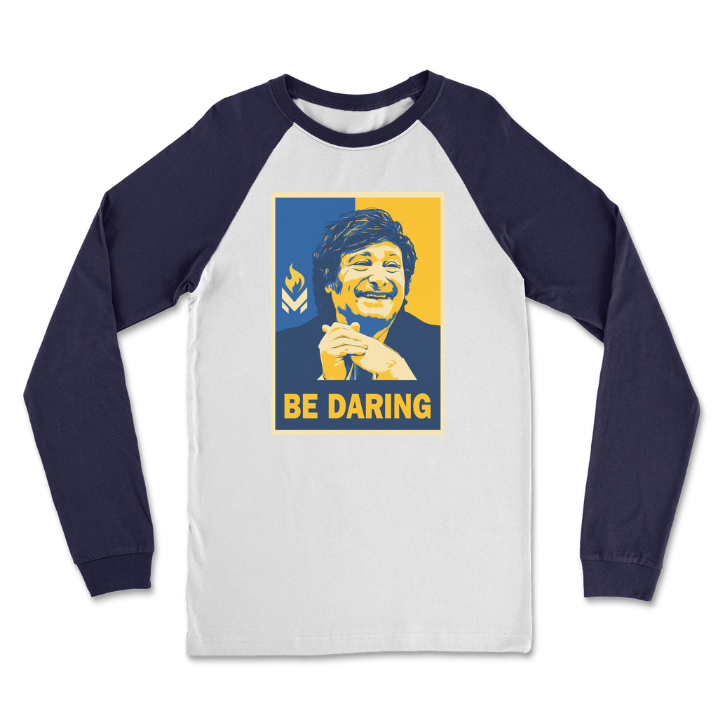 Javier Milei - Be Daring Classic Raglan Long Sleeve Shirt