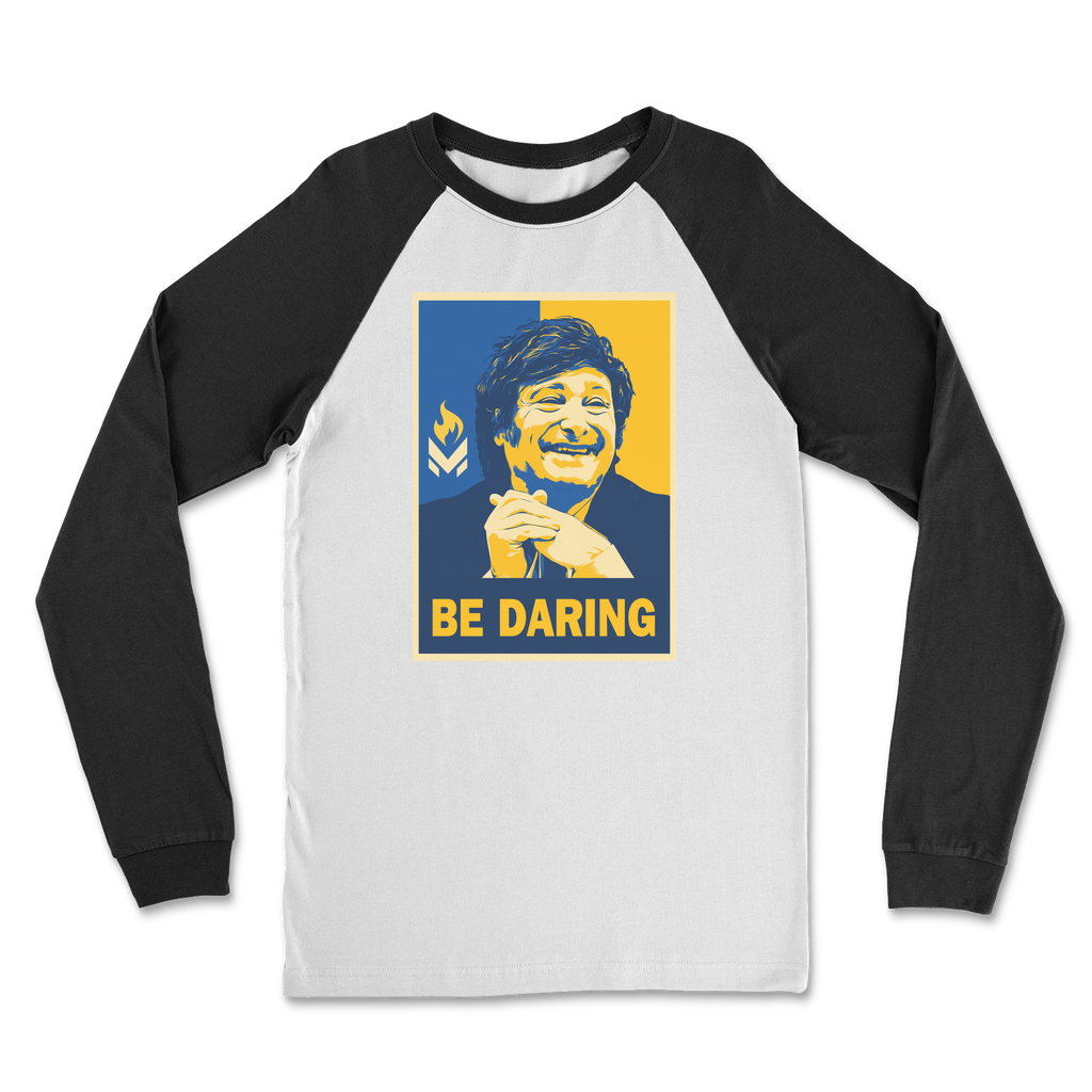 Javier Milei - Be Daring Classic Raglan Long Sleeve Shirt