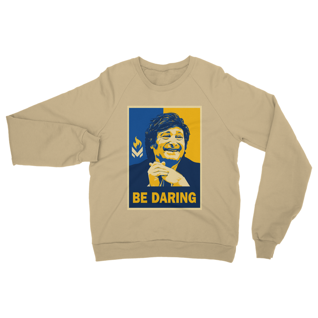 Javier Milei - Be Daring Classic Adult Sweatshirt