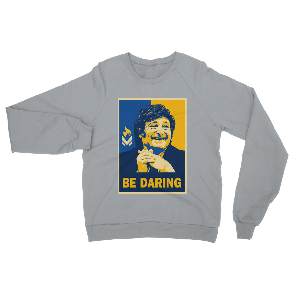Javier Milei - Be Daring Classic Adult Sweatshirt