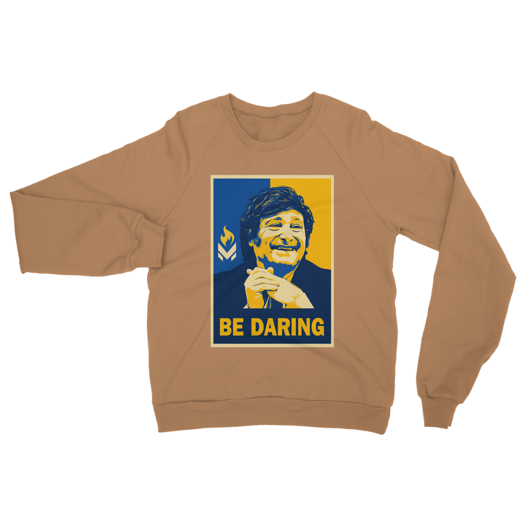 Javier Milei - Be Daring Classic Adult Sweatshirt