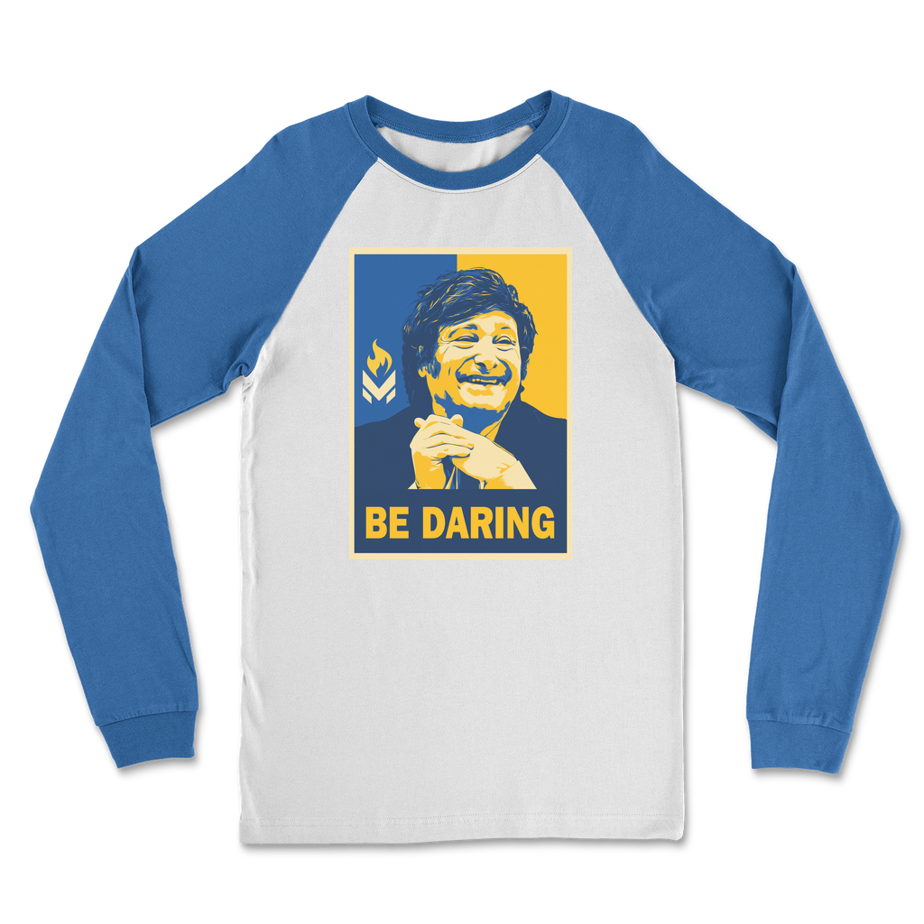 Javier Milei - Be Daring Classic Raglan Long Sleeve Shirt