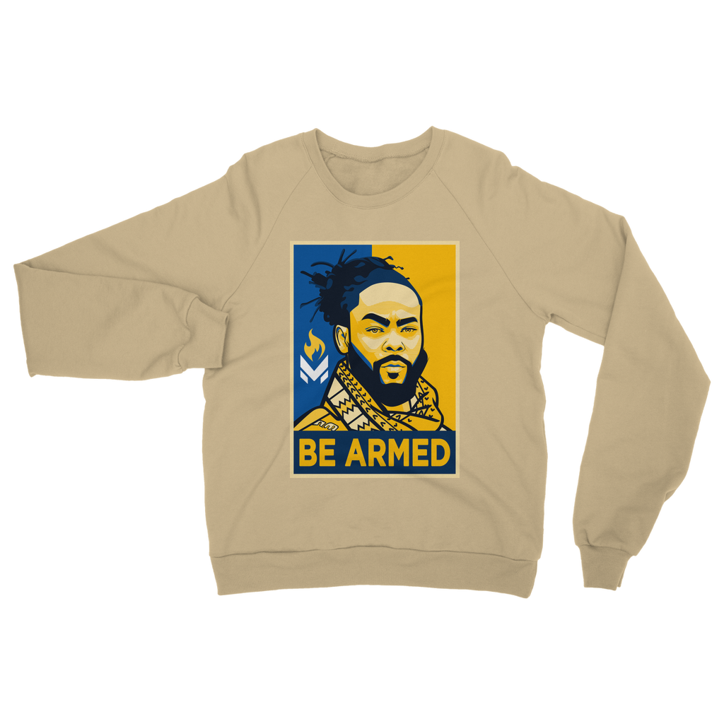 Maj Toure - Be Armed Classic Adult Sweatshirt