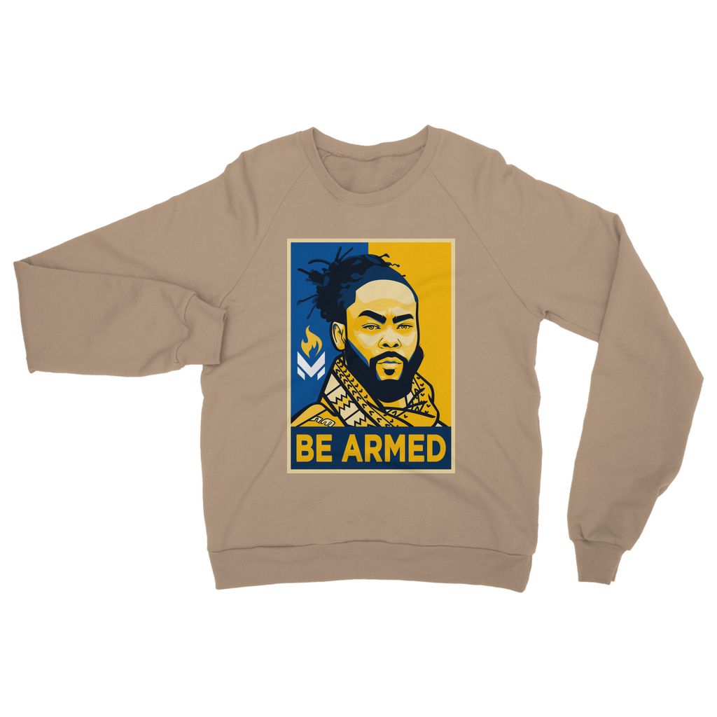 Maj Toure - Be Armed Classic Adult Sweatshirt